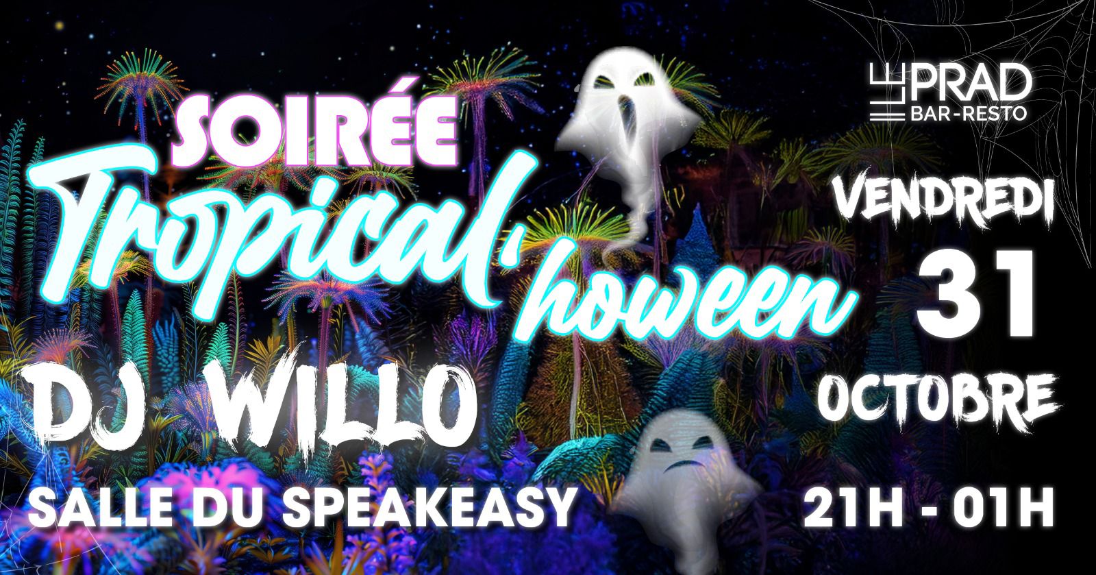 Tropic'Halloween Party avec DJ Willo @ Le Prad (salle Speakeasy)