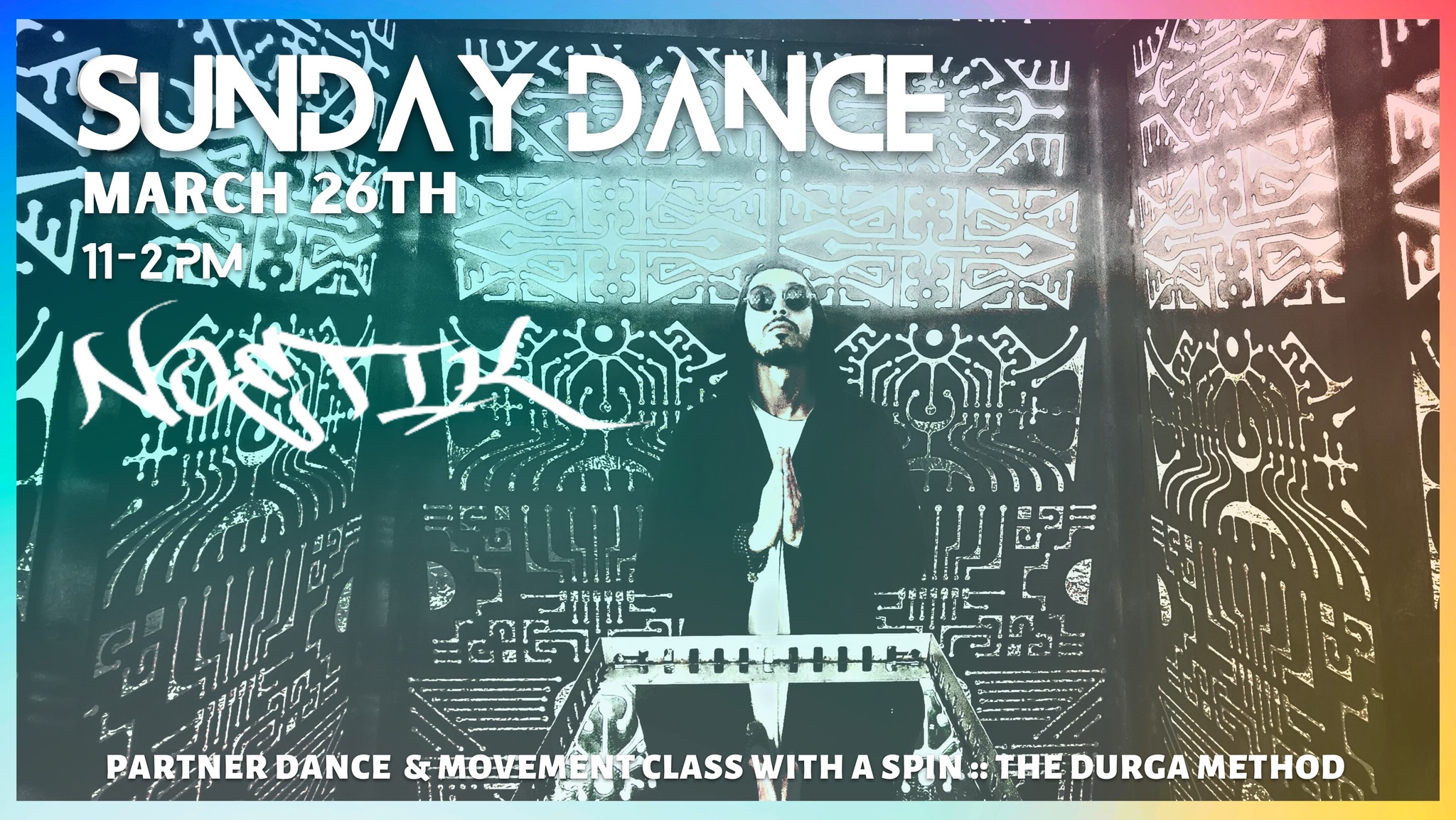 NOETIK :: SUNDAY DANCE :: MARCH 26TH :: CLASS w ANNA OSTARA