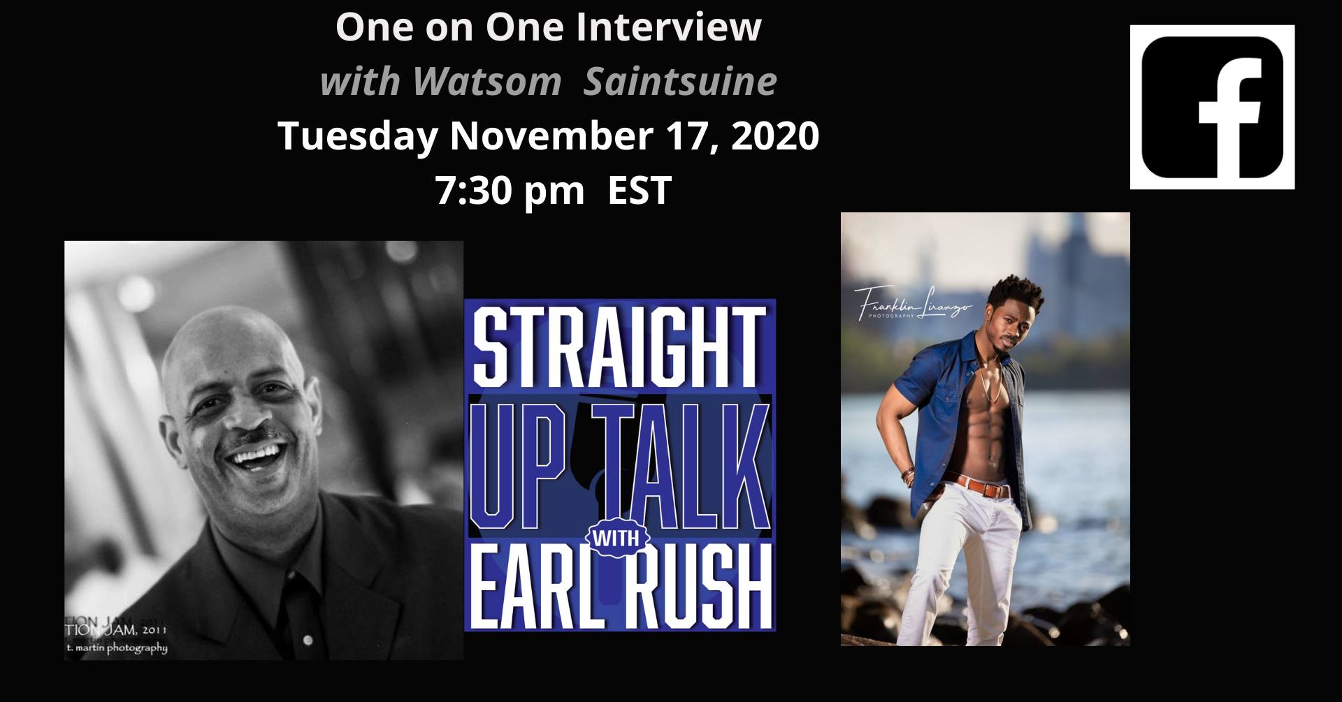 Straight up talk with Earl Rush One on one with Watson Saintsuine