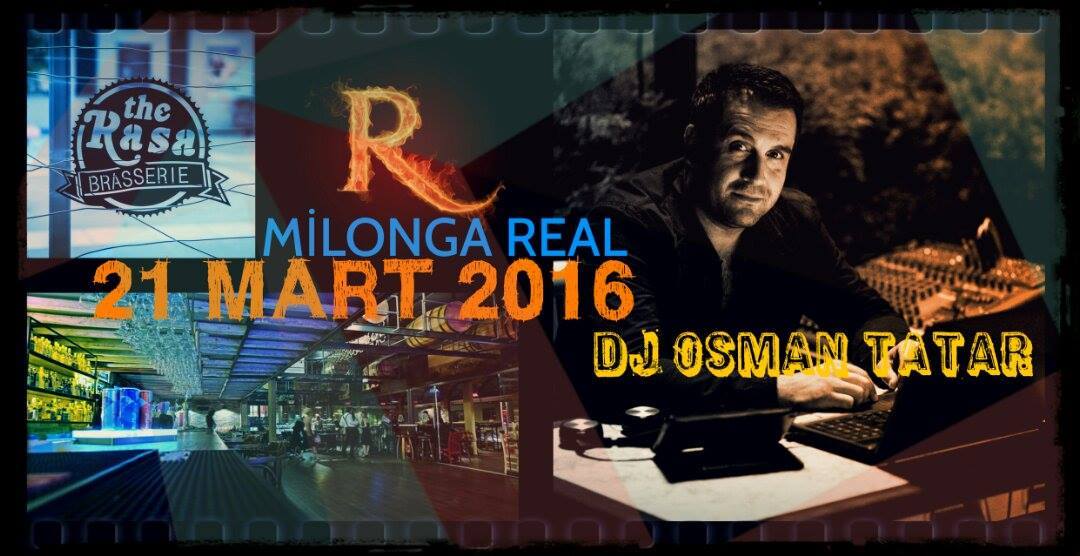 21 MART Milonga REAL&Dj Osman TATAR