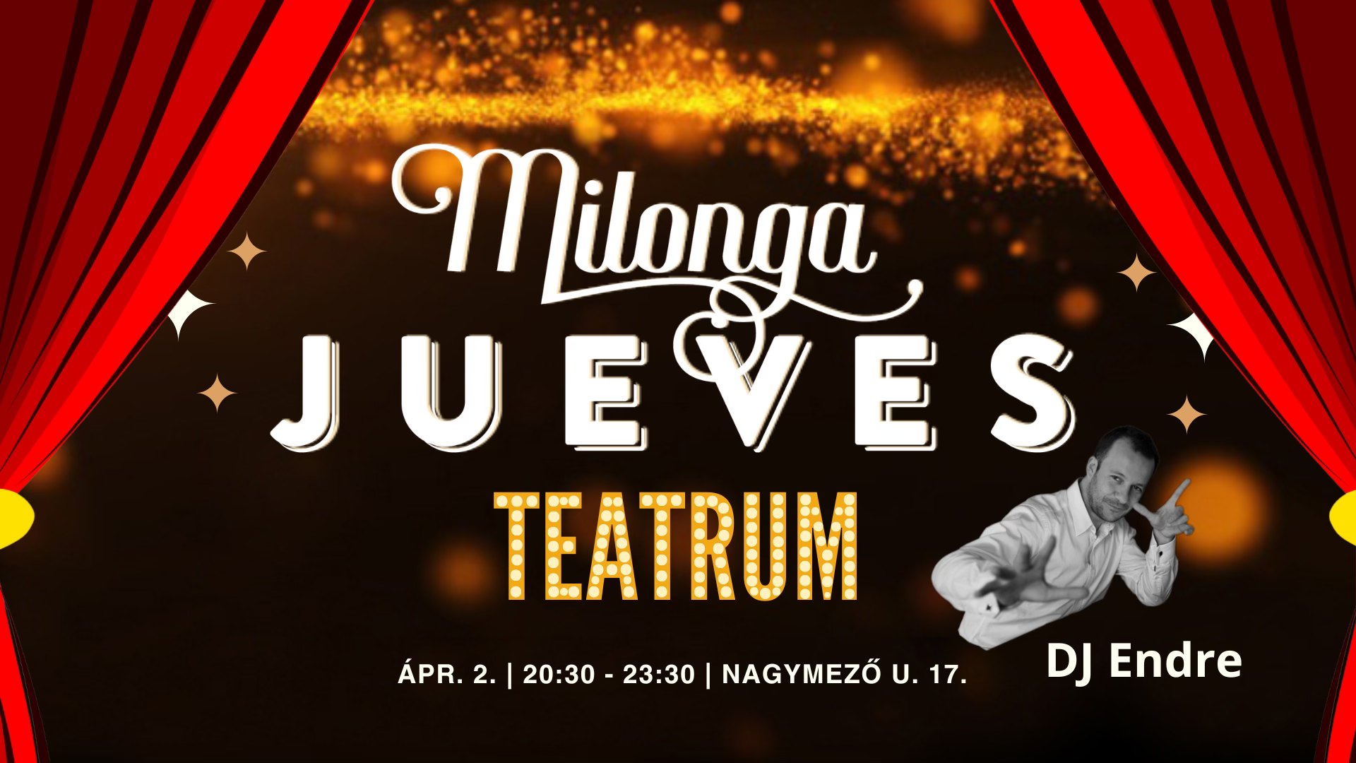 Milonga Jueves Teatrum DJ Endre Ápr. 2.