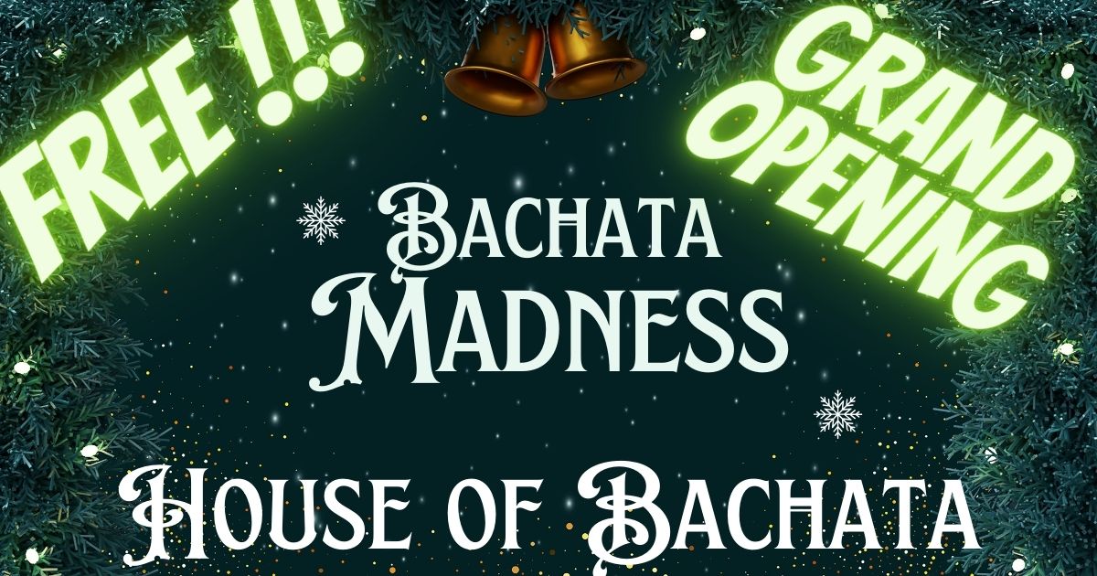 Bachata Madness ~The Return