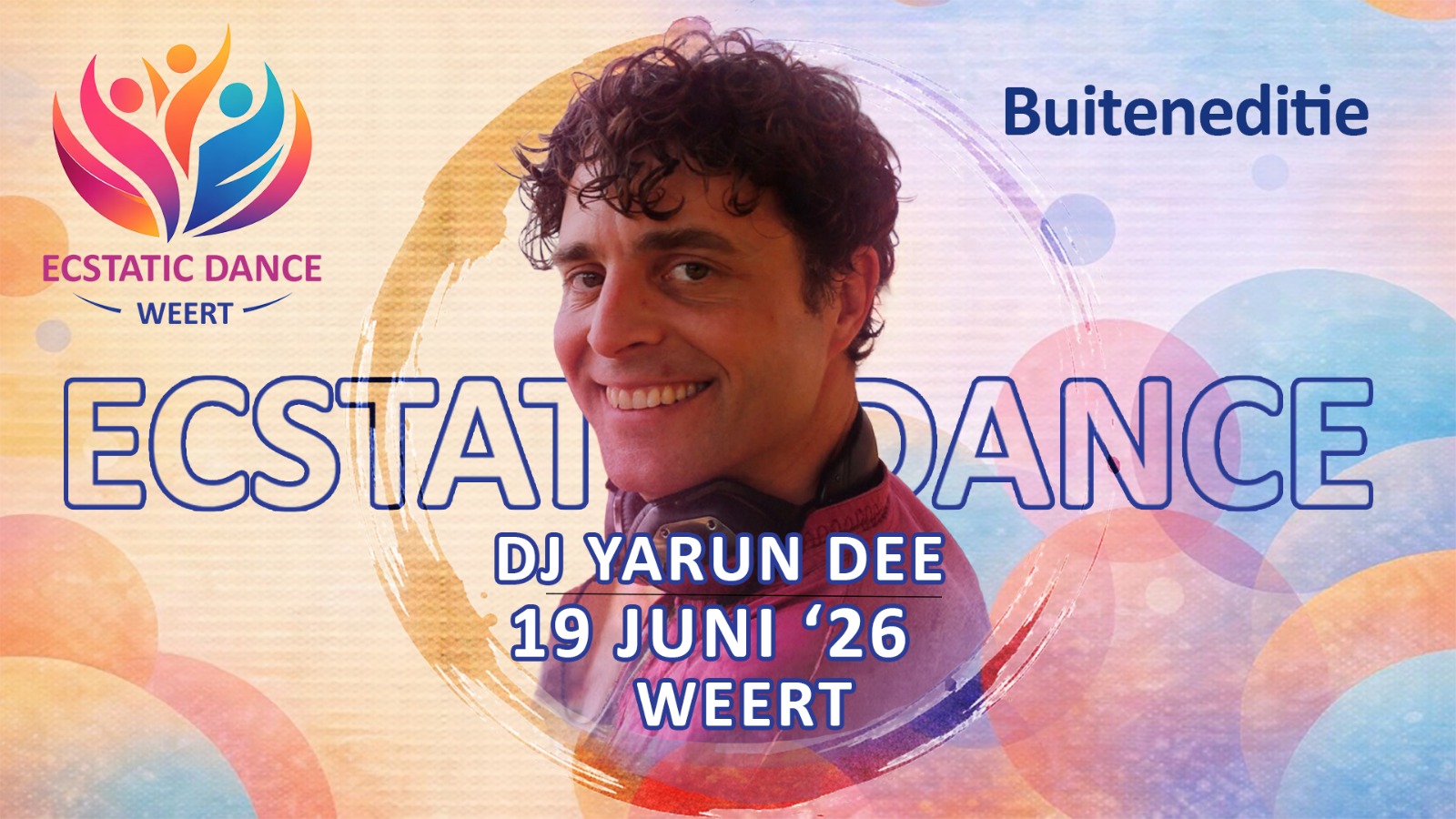 Ecstatic Dance Weert buiten editie DJ Yarun Dee
