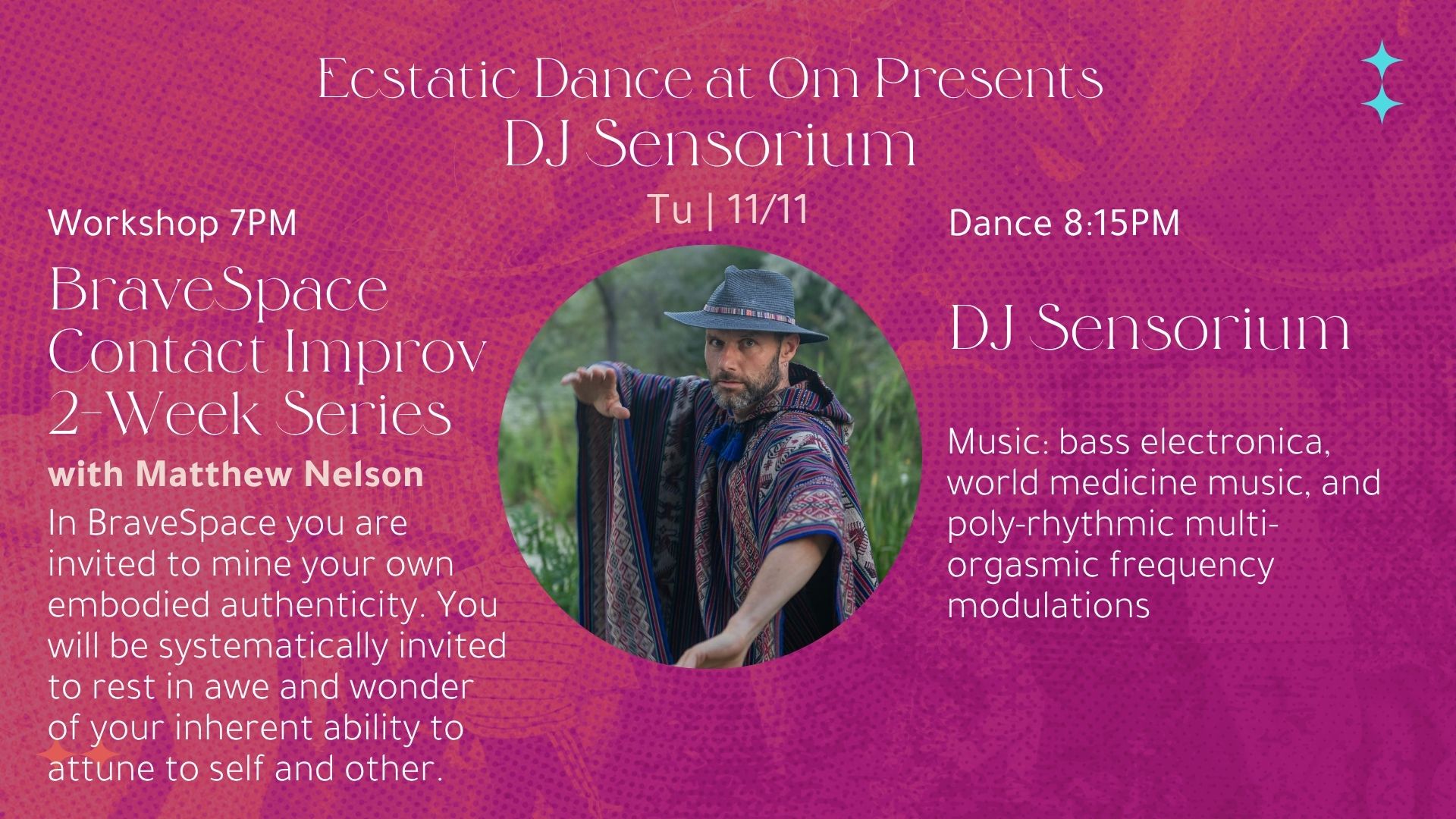 Ecstatic Dance at Om Presents DJ Sensorium & BraveSpace Contact Improv Series w Matthew Nelson