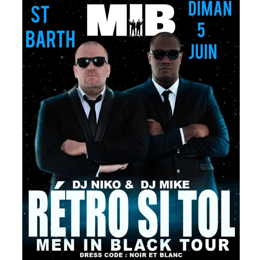 RETRO SI TOL MEN IN BLACK ST BARTH DJ NIKO & DJ MIKE