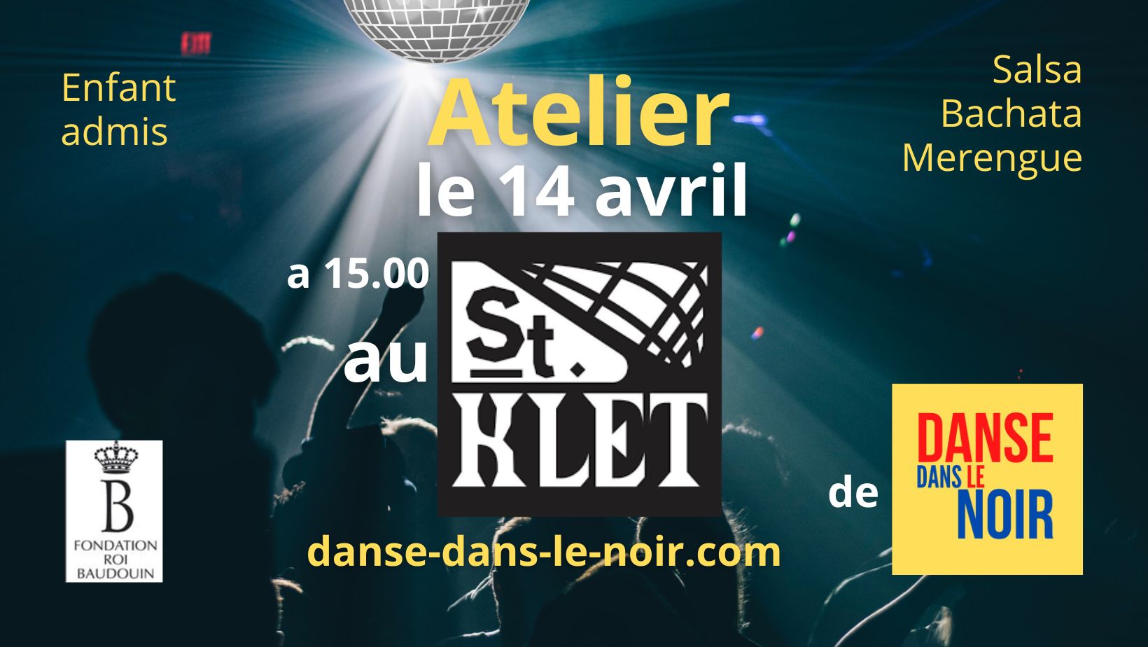Le StKlet presente le dimanche 14 avril a 15h a Danse dans le Noir avec les danseurs du dimanche