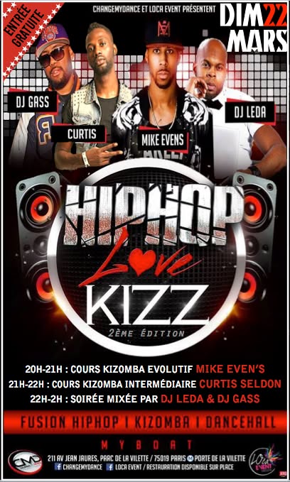 HIP HOP LOVE KIZZ ENTRÉE GRATUITE COURS&SOIRÉE CURTIS SELDON MIKE EVEN'S DJ LEDA DJ GASS MY BOAT