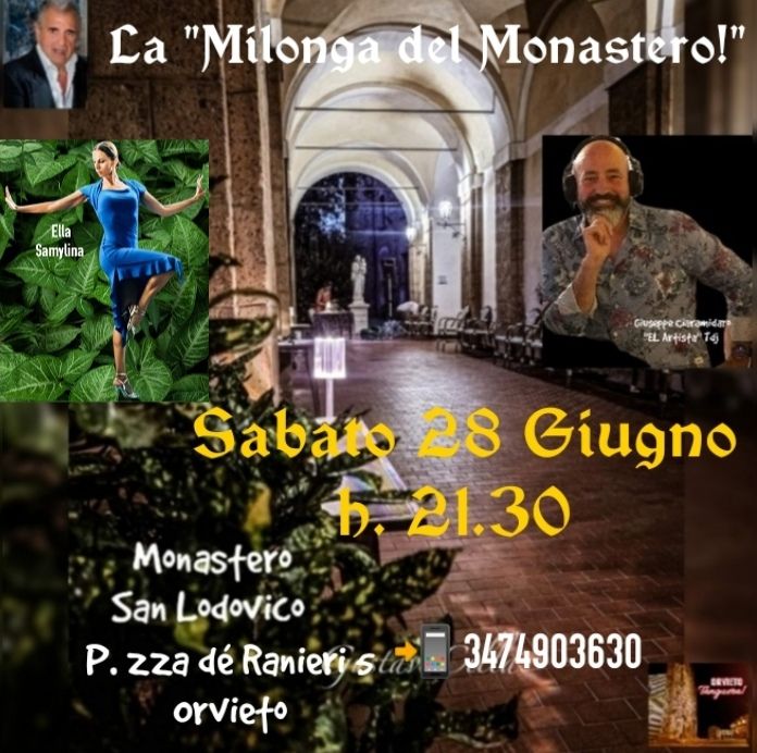 La "MILONGA del MONASTERO ESTATE!" Monastero di San Lodovico P.zza dé Ranieri 5 Orvieto