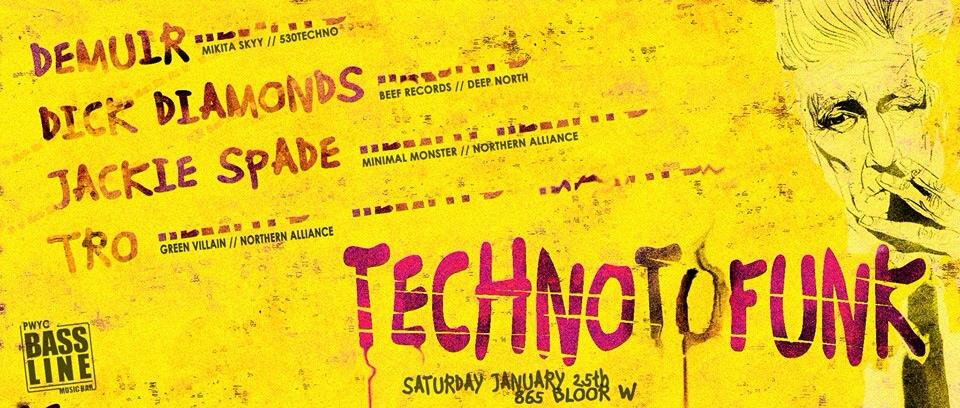 #Techno To #Funk - Vol. 4 @ Bassline ft. Demuir, Dick Diamonds, Jackie Spade & Tro