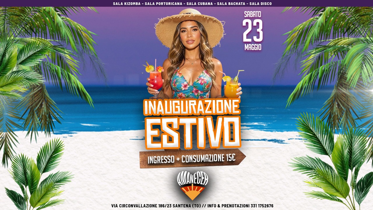 SABATO 23 MAGGIO! INAUGURAZIONE ESTIVO! SI BALLA SOTTO LE STELLE! LA NUEVA AMANECER! SANTENA (TO)!