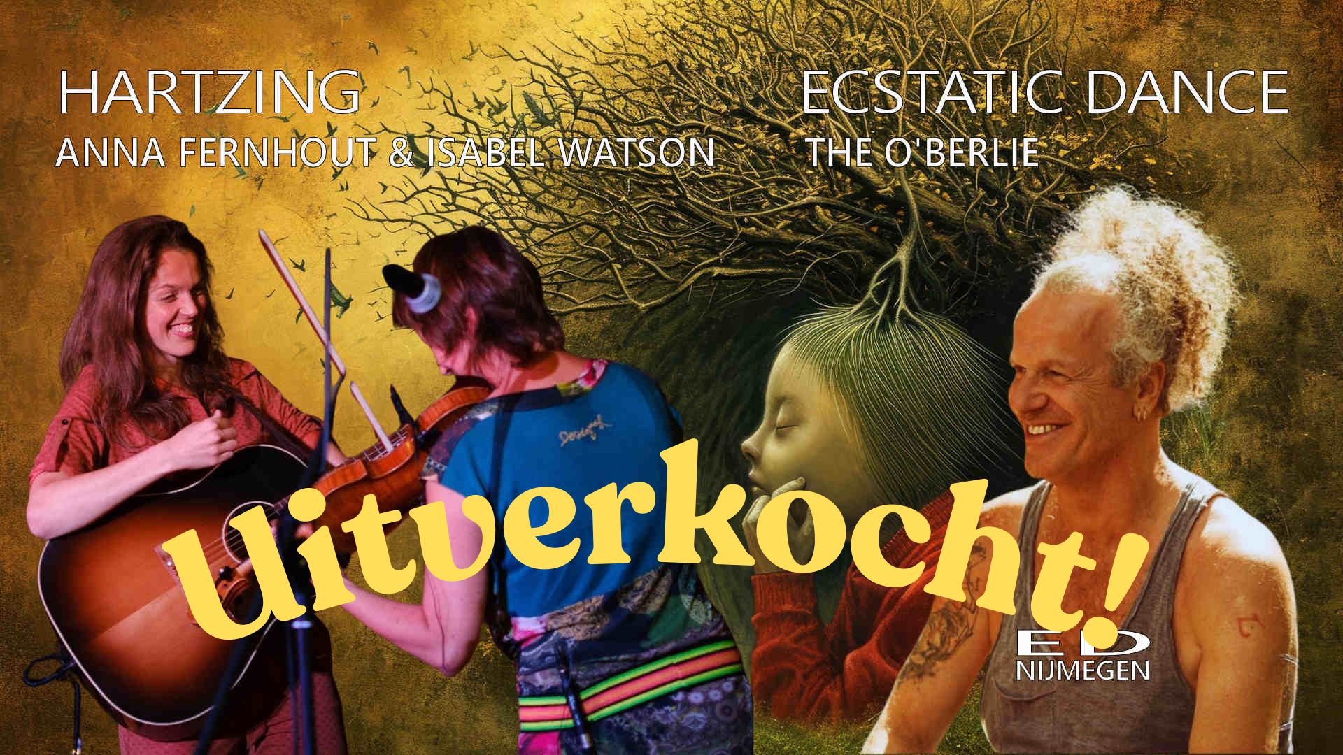 Ecstatic Dance Nijmegen │ HARTZING: Anna Fernhout & Isabel Watson │DJ The O'Berlie