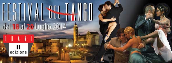 Festival del Tango Trani - dal 18 al 20 Luglio 2014