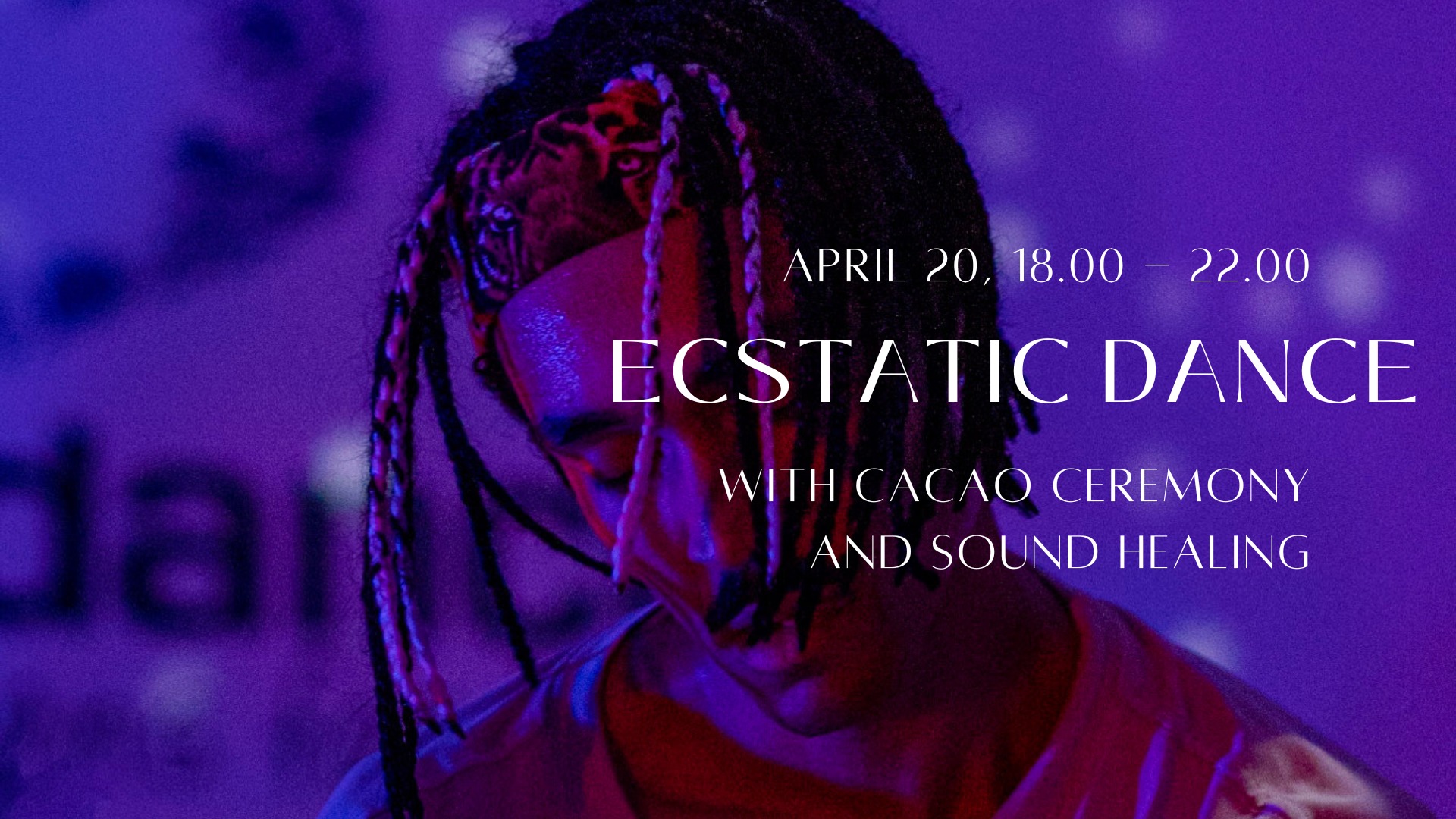 Ecstatic Dance with Cacao Ceremony & Sound Healing