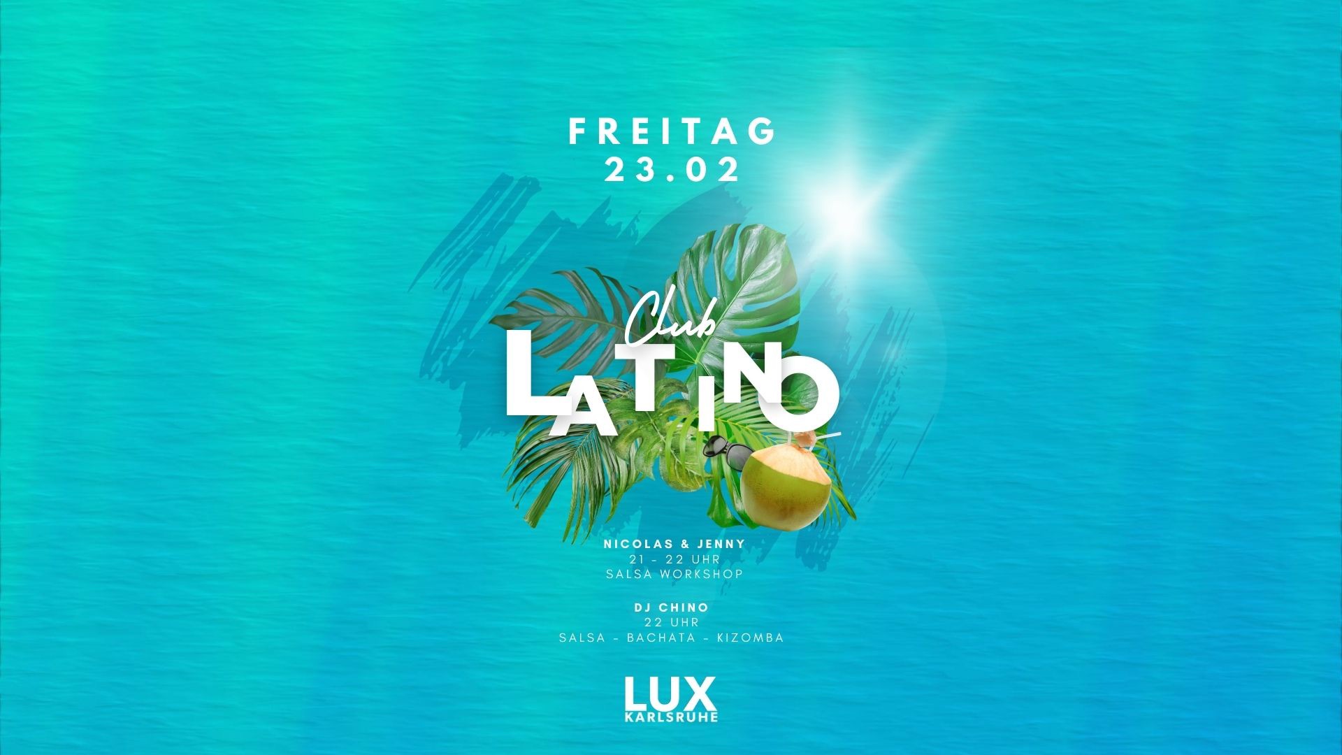 Club Latino x Lux Karlsruhe Fr 23.02.24