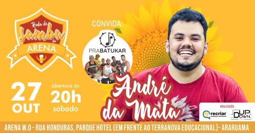 Roda de Samba do Arena convida André da Mata e PraBatukar