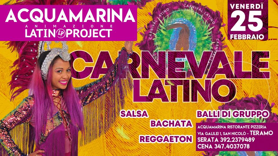Carnevale Latino - Acquamarina ft. Latin Project - Venerdì 25 Febbraio
