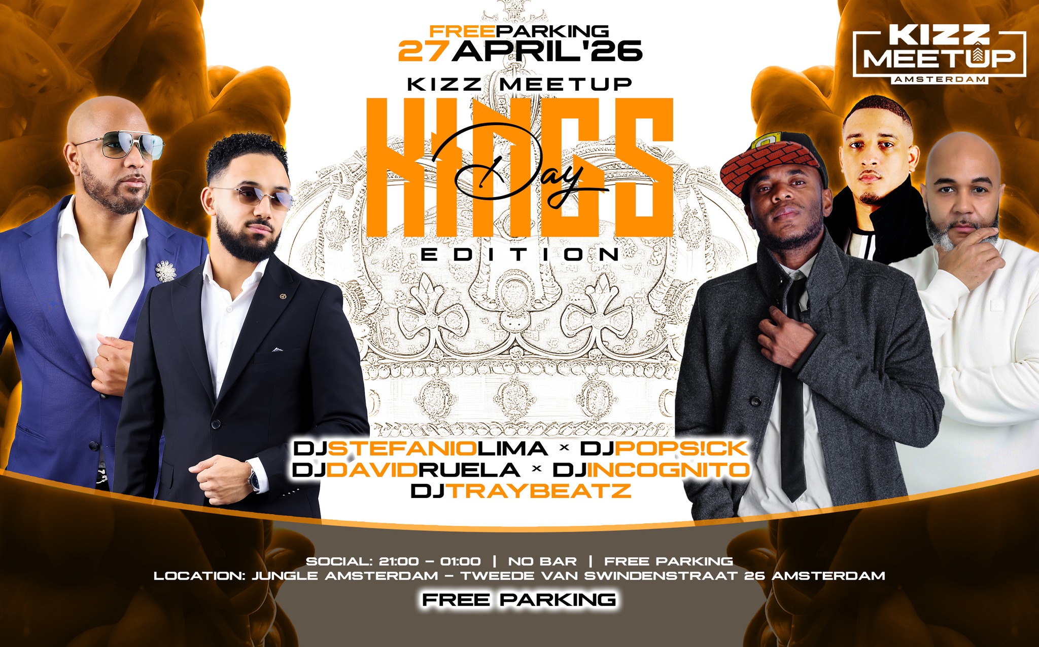 KIZZ MeetUp ‘KINGSDAY' FREE PARKING David Ruela x Stefanio Lima x Popsick x Incognito x Traybeatz