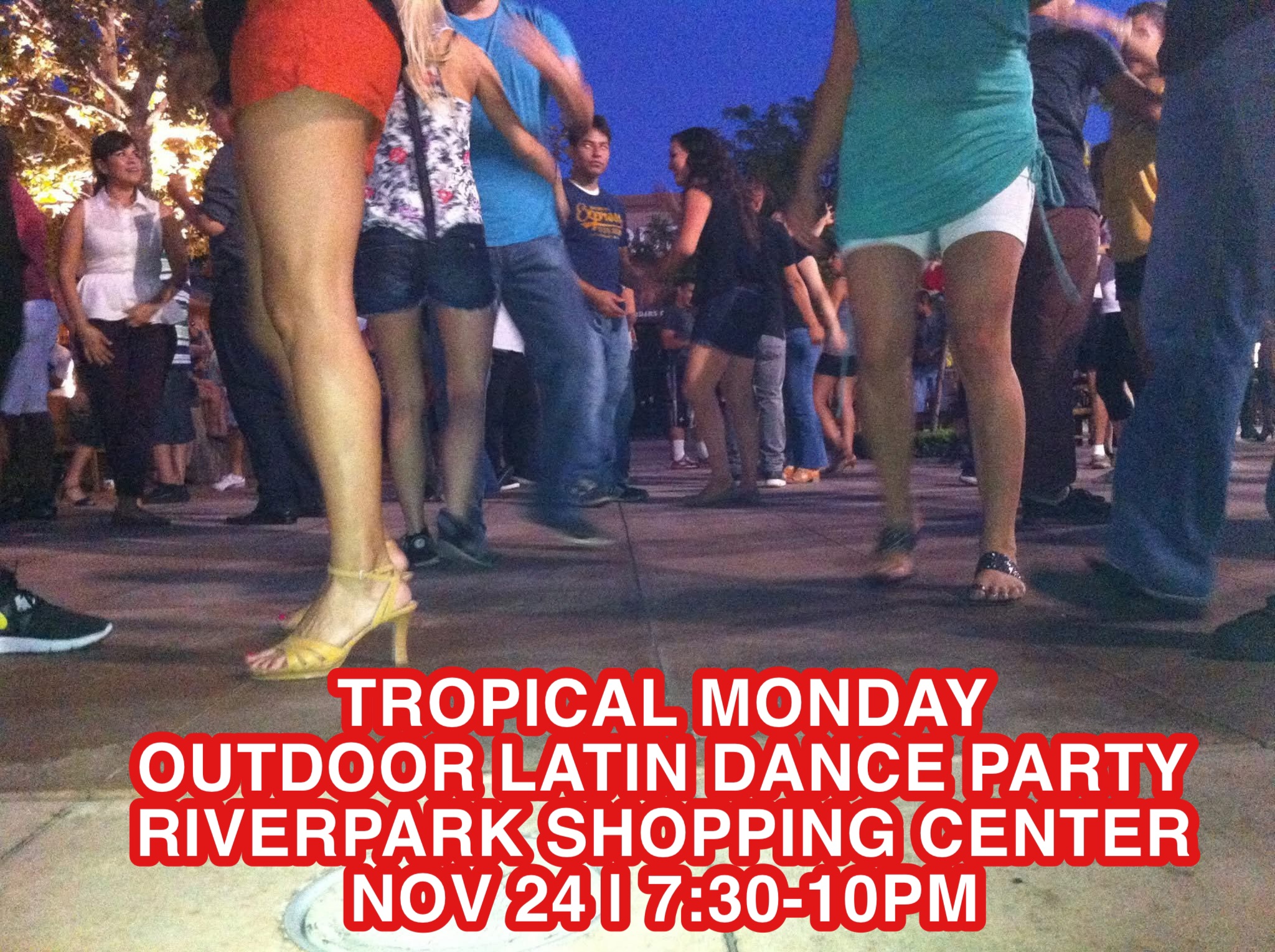 Tropical Monday Outdoor dancing at Riverpark - Nov 24th Finale