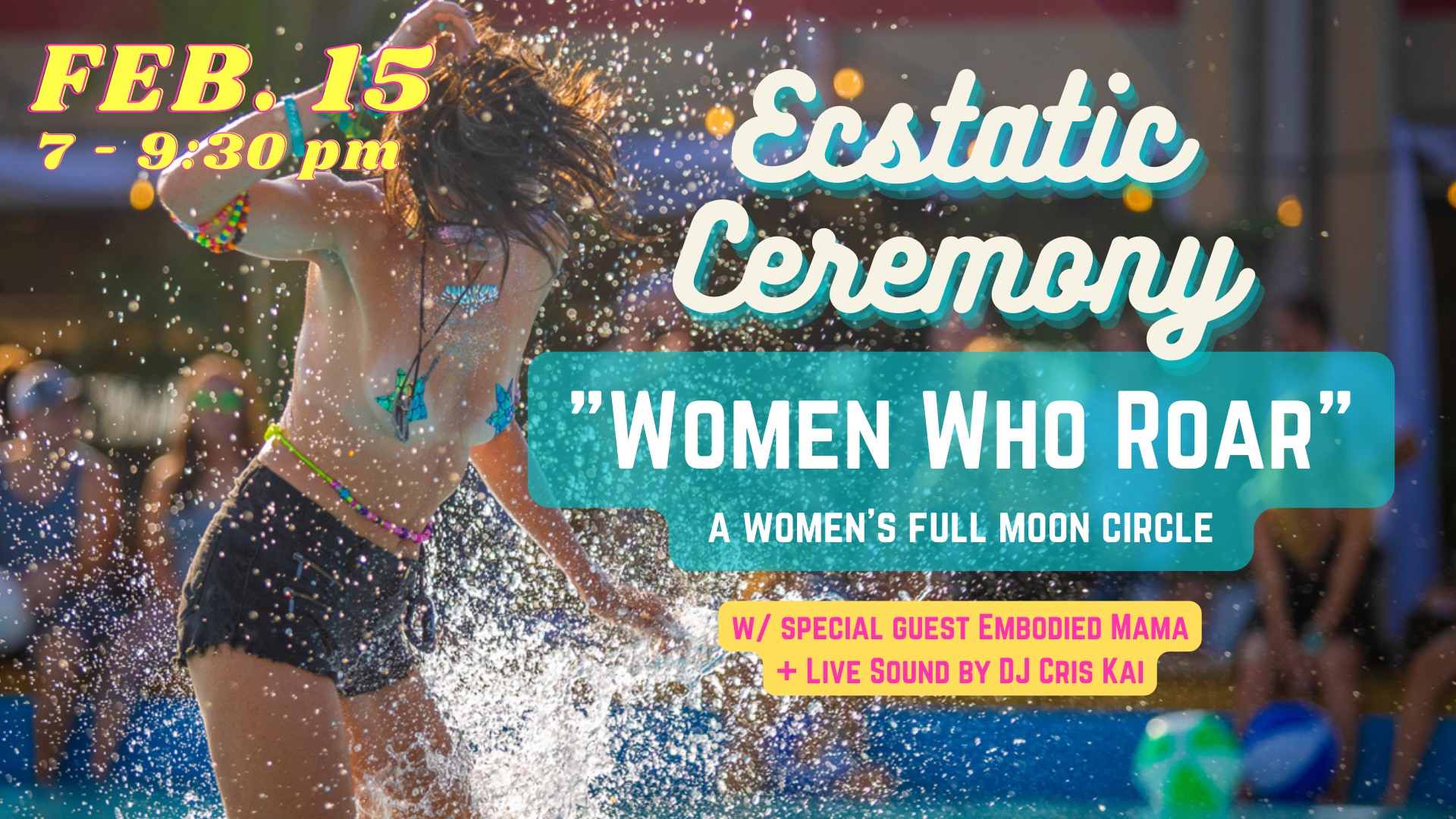 Ecstatic Ceremony: Women Who Roar