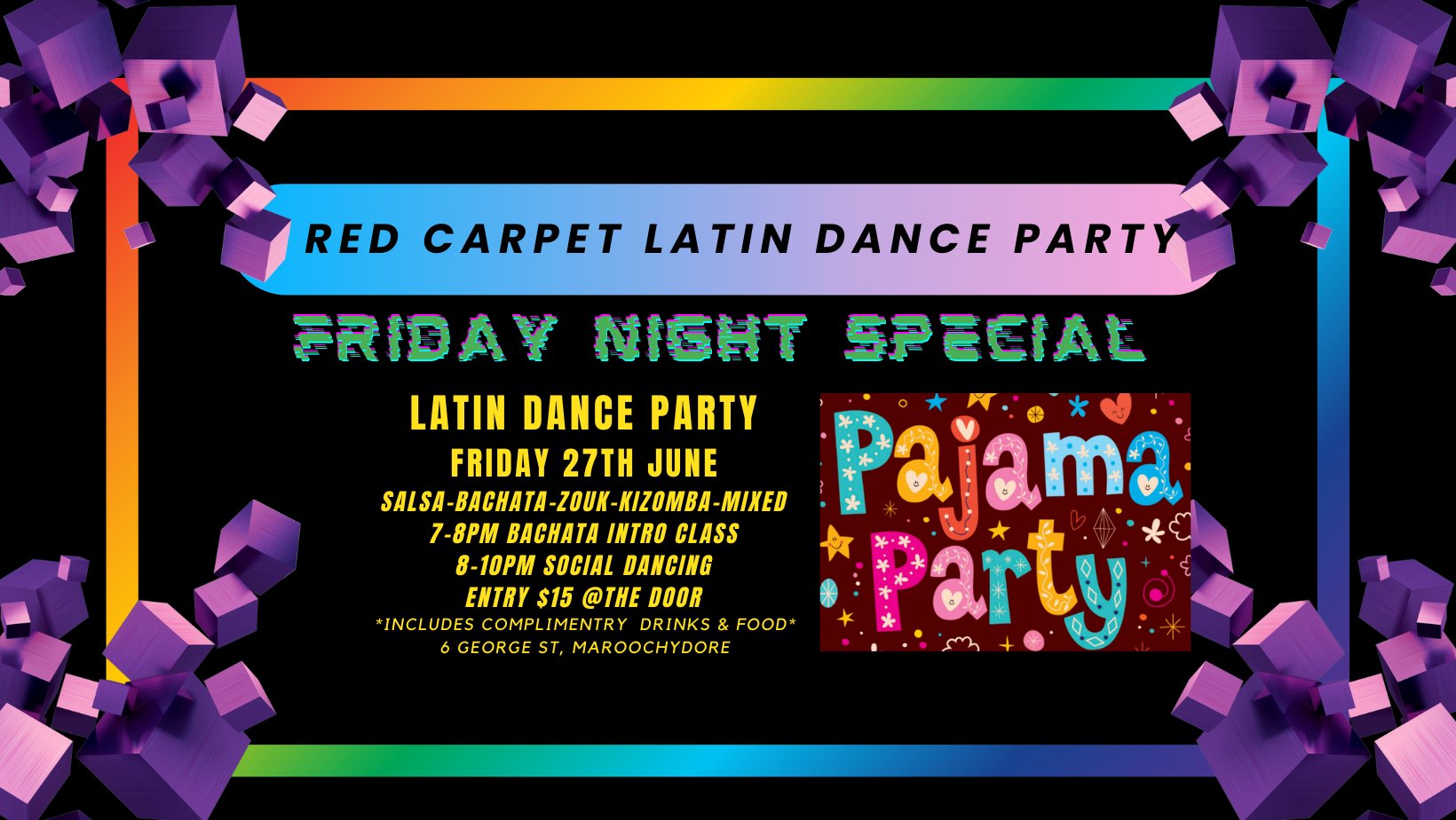 FRIDAY SPECIAL LATIN DANCE PAJAMA PARTY