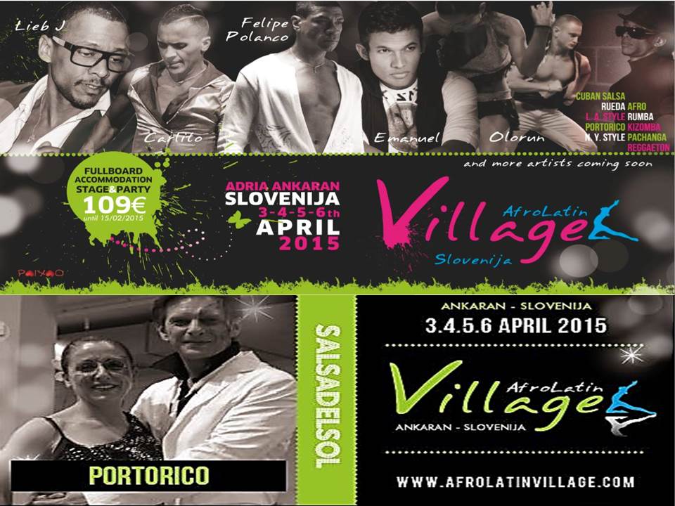 3-4-5-6 APRILE 2015 AFRO LATIN VILLAGE AD ANKARAN-SLOVENIA
