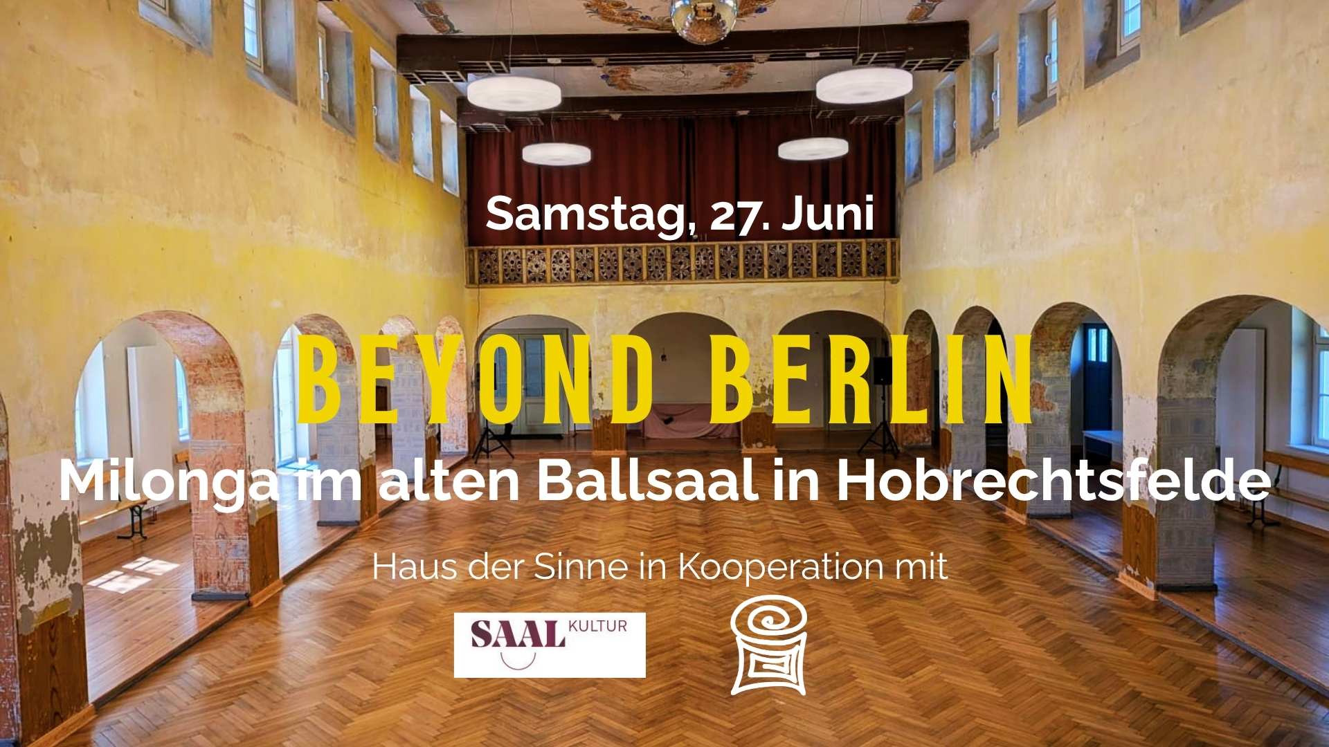 BEYOND BERLIN: Milonga im alten Ballsaal in Hobrechtsfelde. In Kooperation mit SaalKultur e.V.