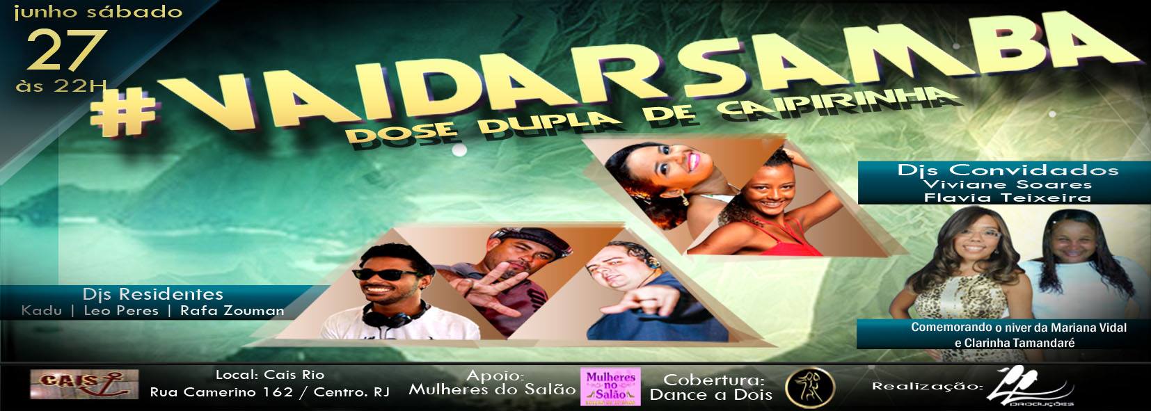 HOJEEE #VAIDARSAMBA - CAIS RIO. Edição Especial Niver de ♔Clarinha Tamandaré & Mariana Vidal♔