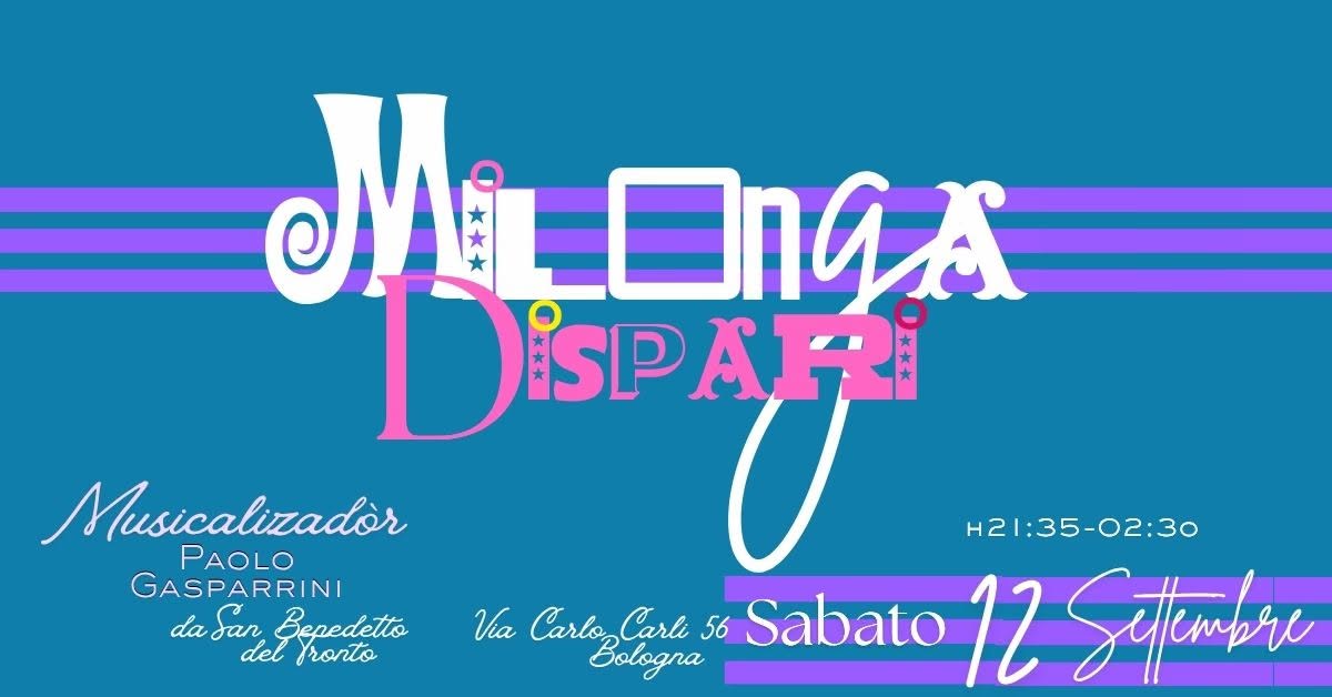 MILONGA DISPARI -SABATO 12 09 -TDJ: Paolo Gasparrini da San Benedetto del Tronto
