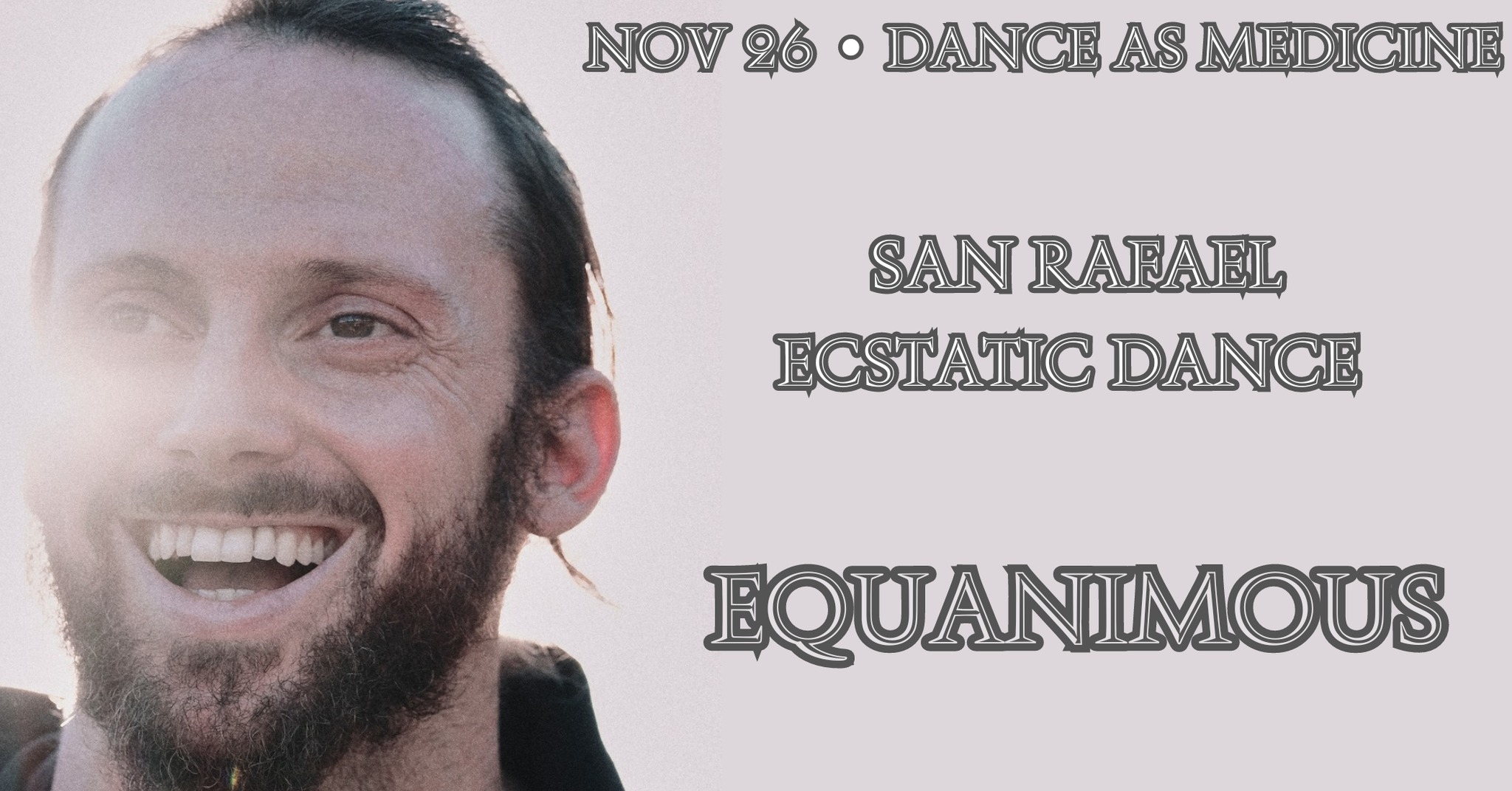 San Rafael Ecstatic Dance w EQUANIMOUS - Nov 26