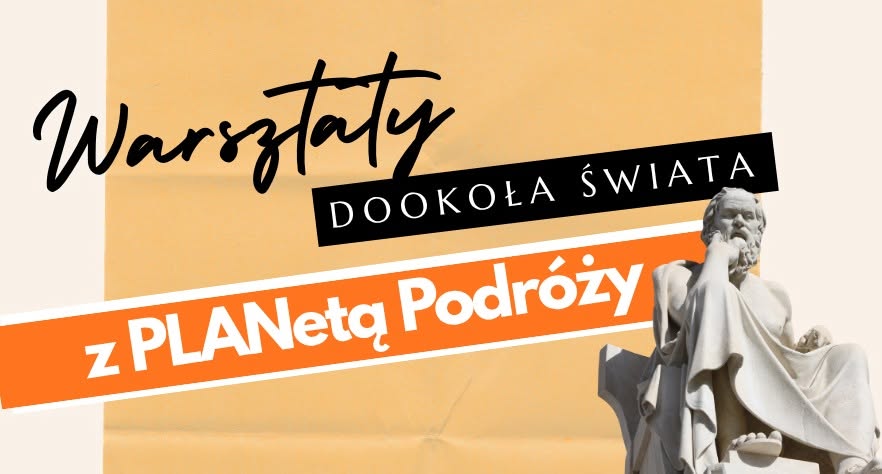 Warsztaty "Dookoła świata z PLANetą Podróży"! Grecja