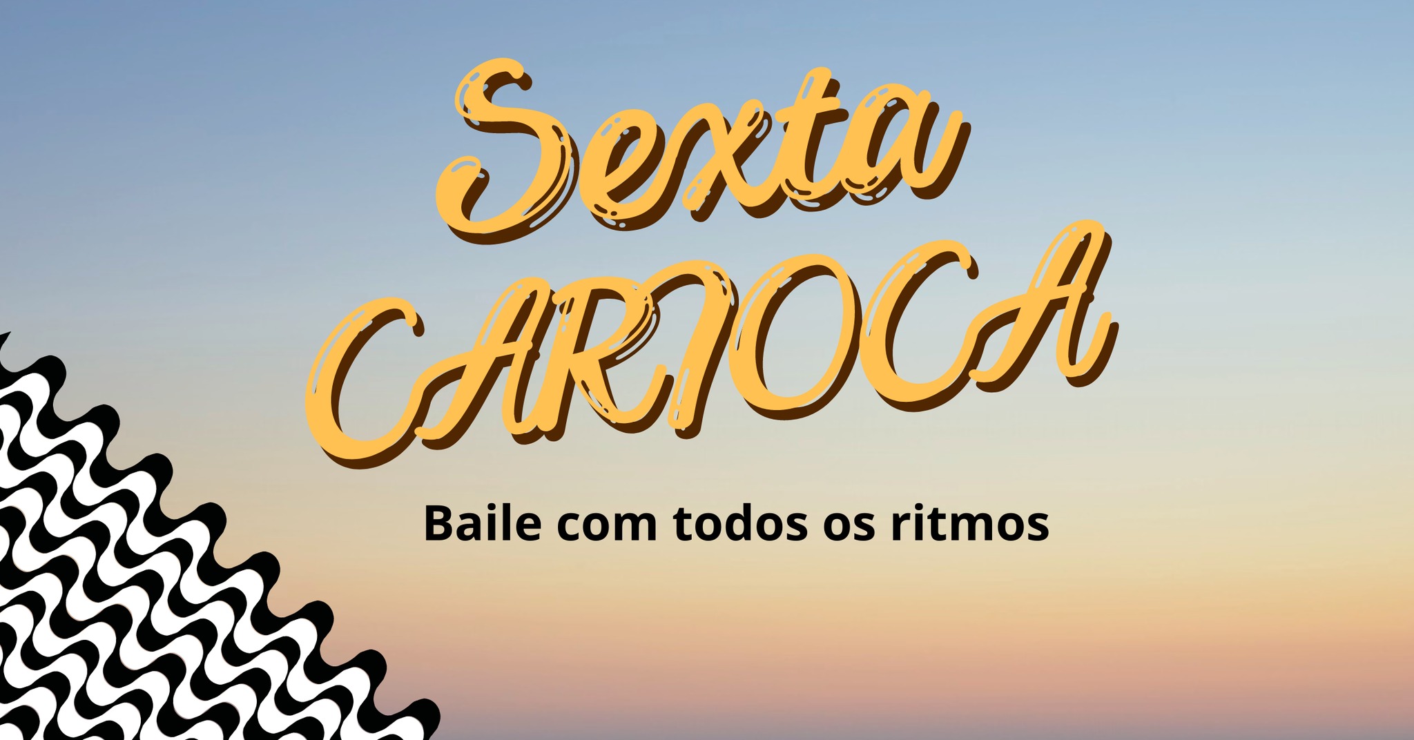 Sexta Carioca - Baile com Todos os Ritmos