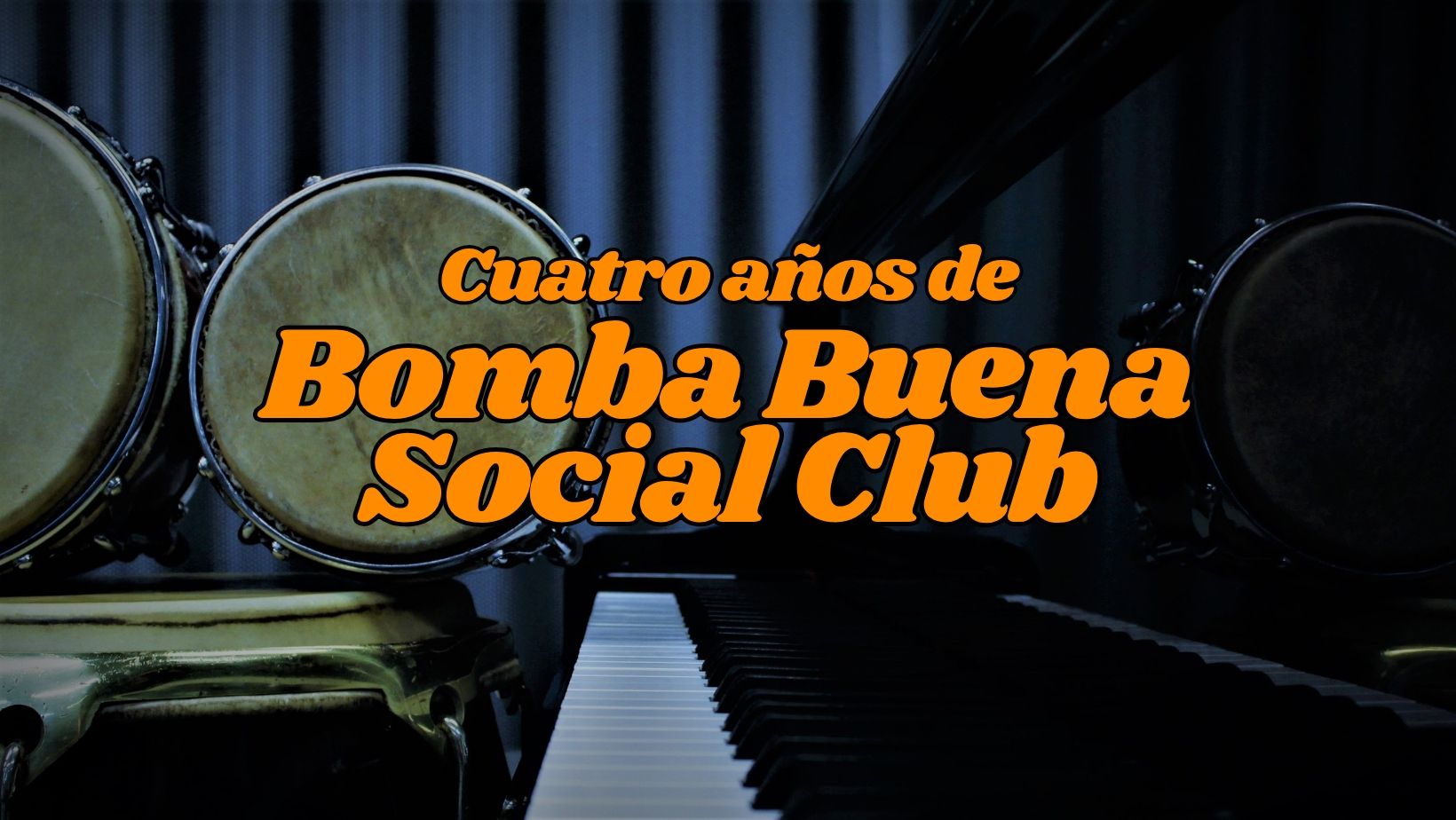 Bomba Buena Social Club: Cuatro Años en Tanner