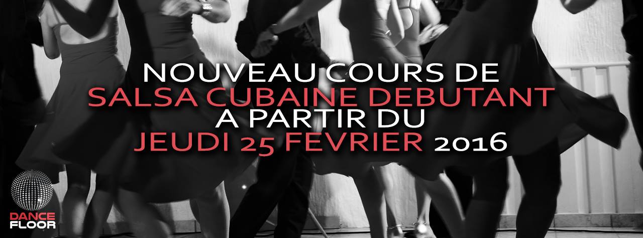 Dancefloor - Nouveau cours de salsa cubaine débutant