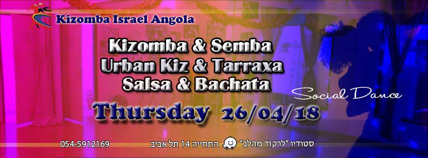 סושיאל חמישי קיזומבה 26 04 18 Kizomba ♡Urban Kiz ♡Tarraxa ♡Salsa