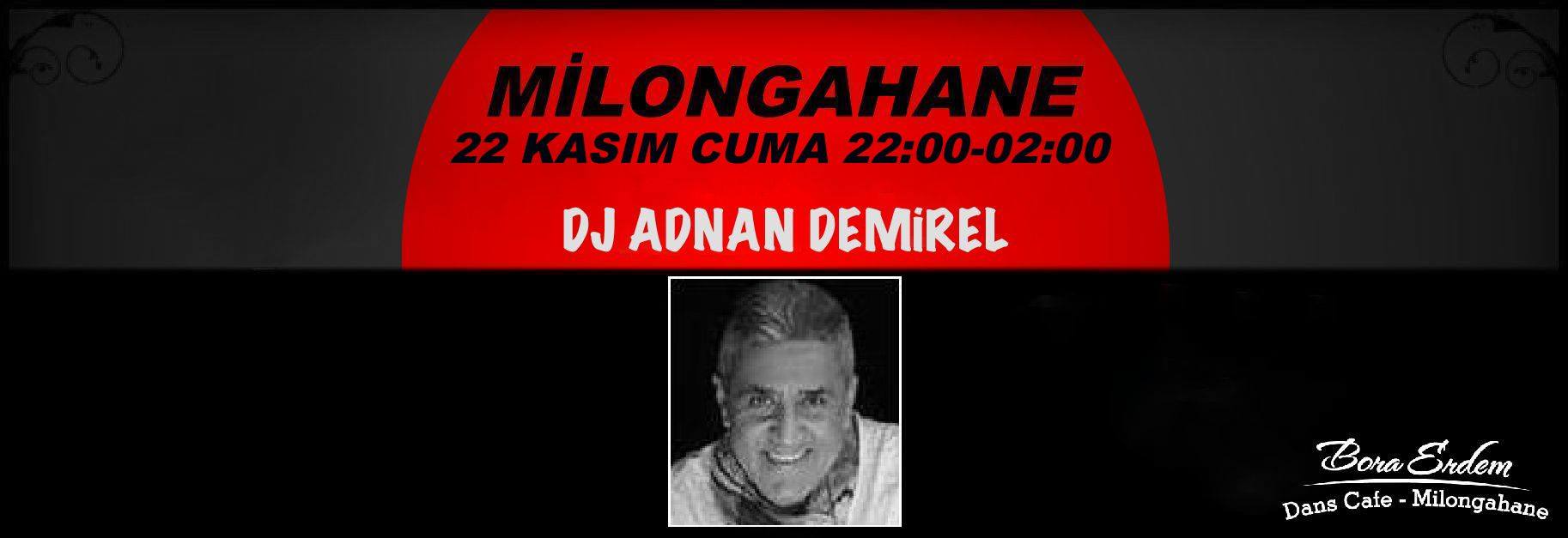 Milongahane DJ Adnan Demirel