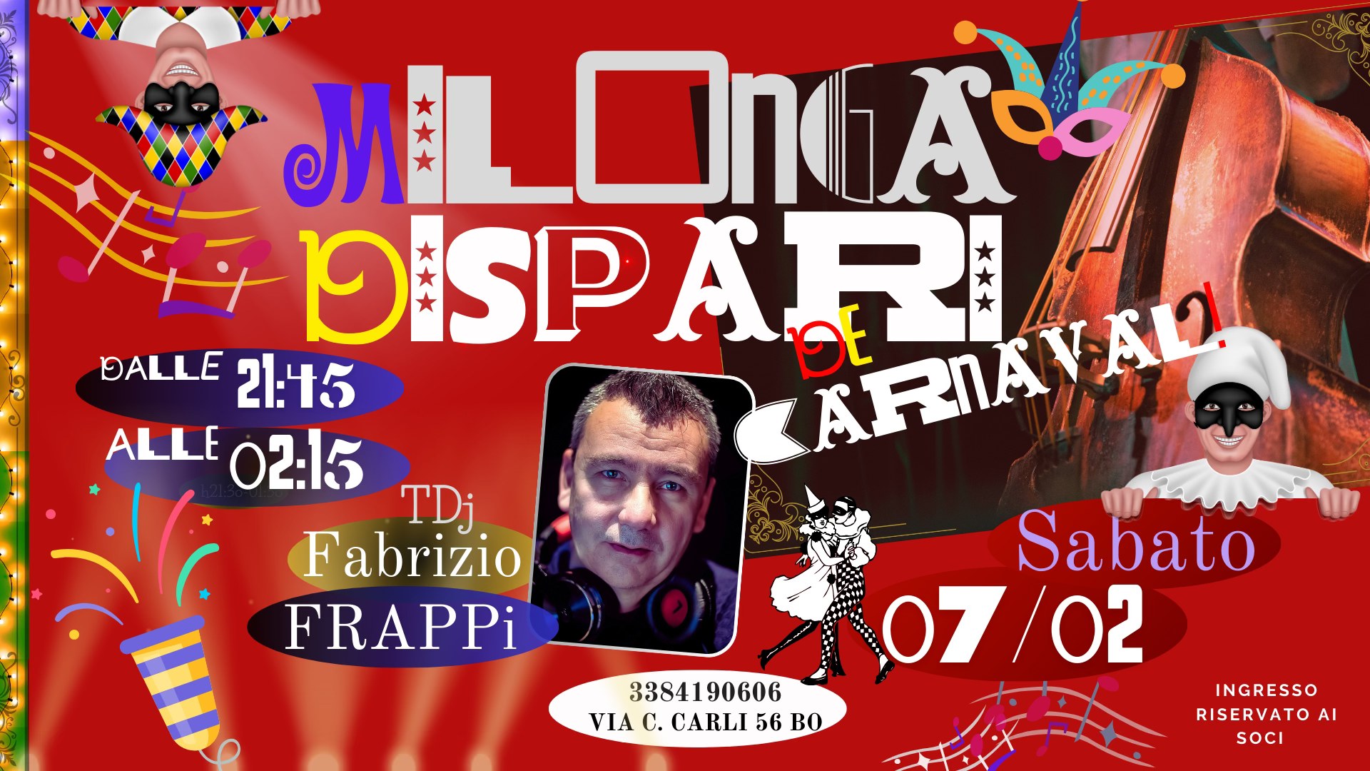Milonga DiSPARi de CARNAVàL in MASCHERA!!! -Musicalizadòr Fabrizio FRAPPi! -Stage di Musicalità