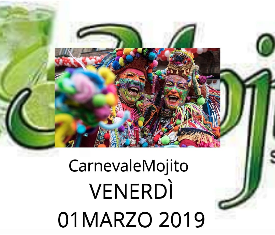 CARNEVALEMOJITO VEN. 01 MARZO
