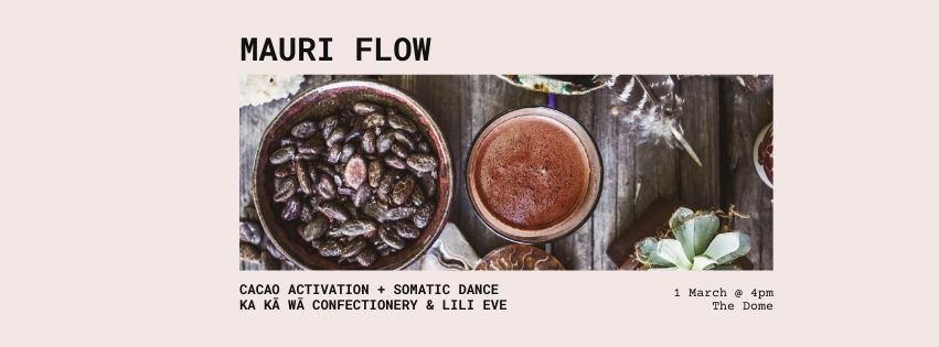 Mauri Flow: Cacao Activation + Somatic Dance