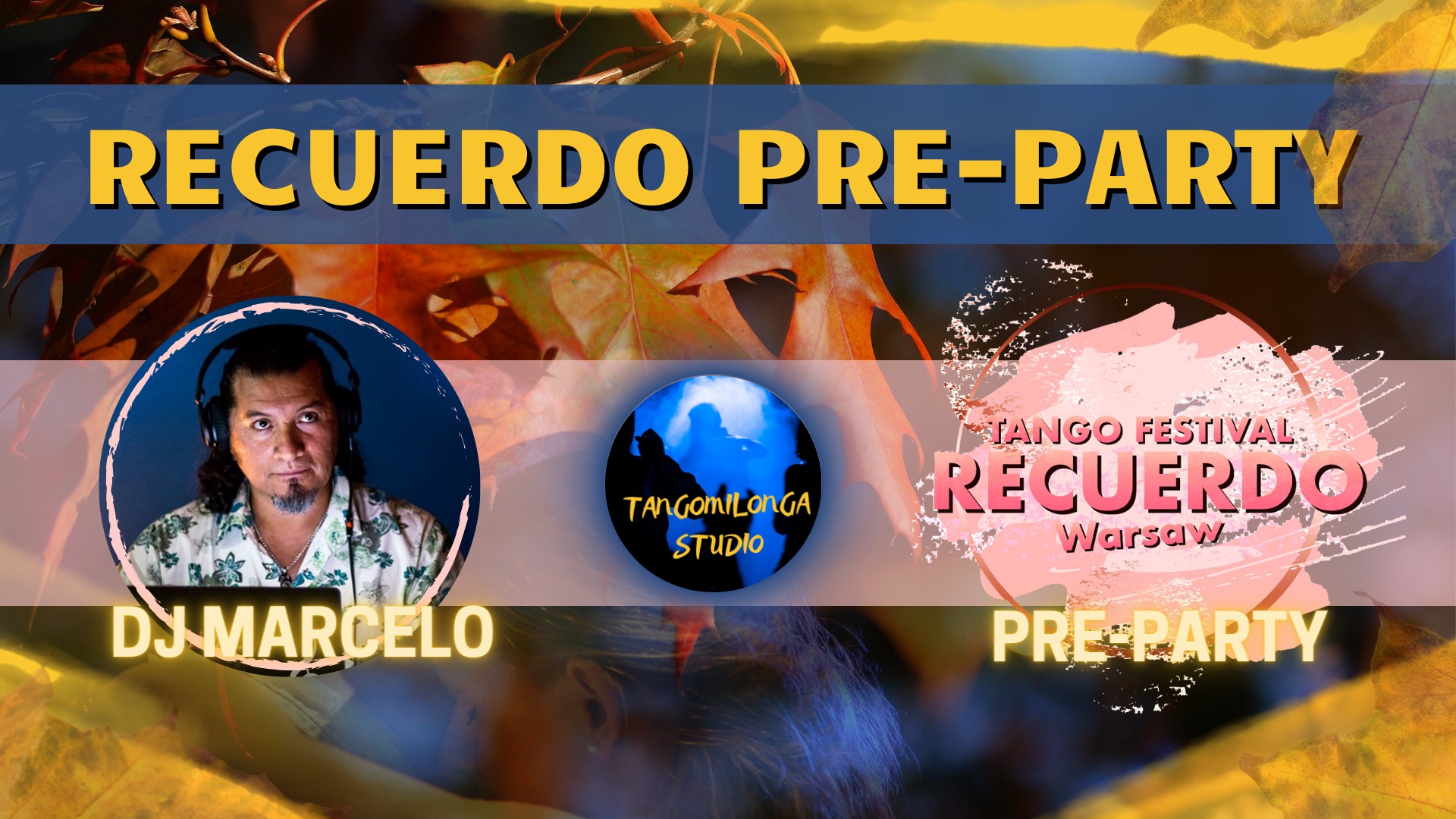 Recuerdo PREPARTY Milonga dj Marcelo!