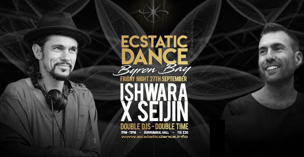 Ecstatic Dance @ Durrumbul ft. ISHWARA X SEIJIN