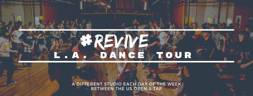 Revive L.A. Dance Tour (Between US Open & TAP)