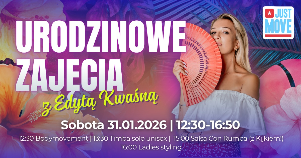 🎉 Urodzinowe zajęcia z Edytą Kwaśną w Just Move! 🎉- 31.01