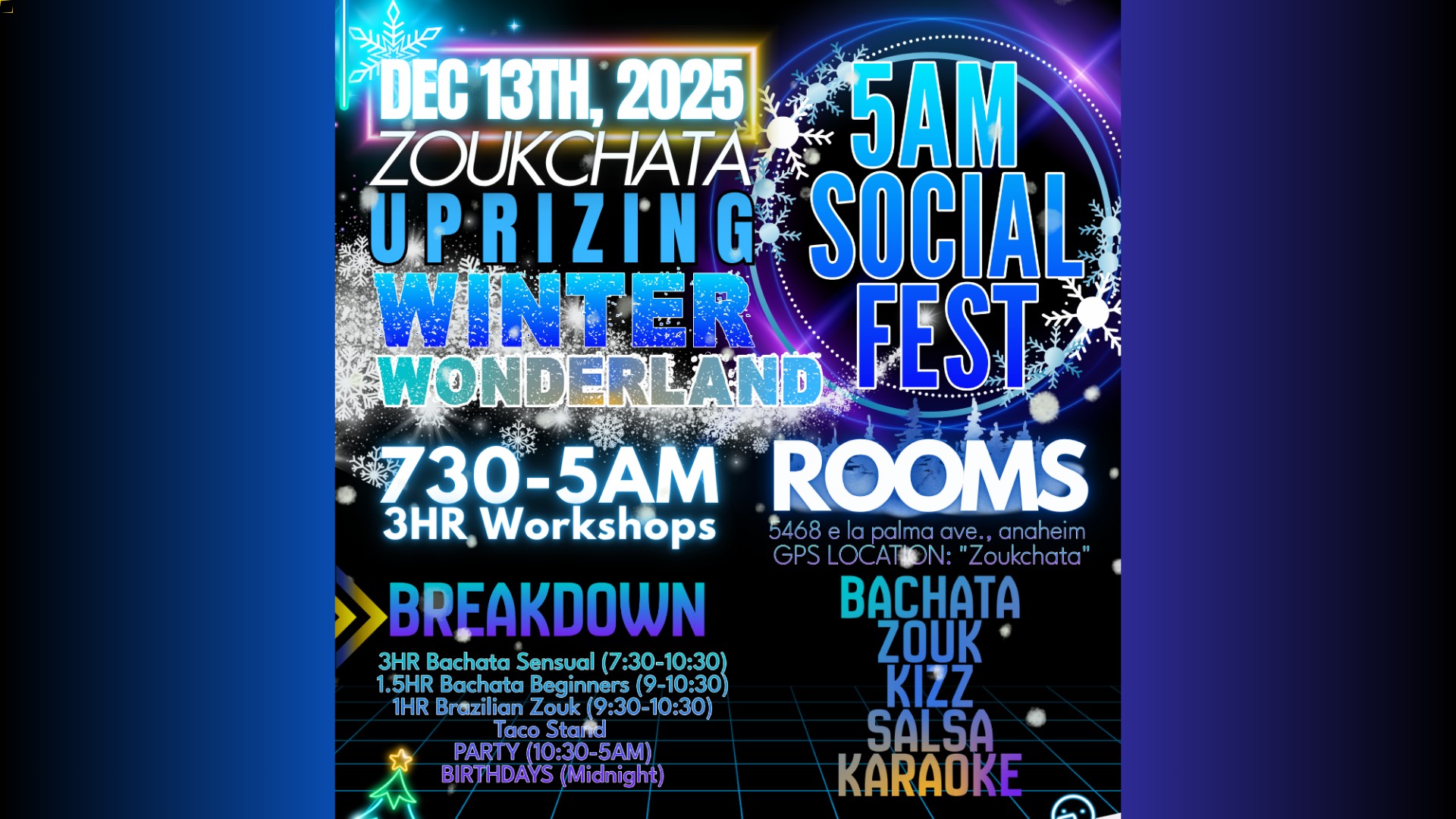 Zoukchata Uprizing 5AM Social-FEST! Winter Wonderland! 5 Rooms: Bachata Salsa Zouk Kiz Karaoke Tacos