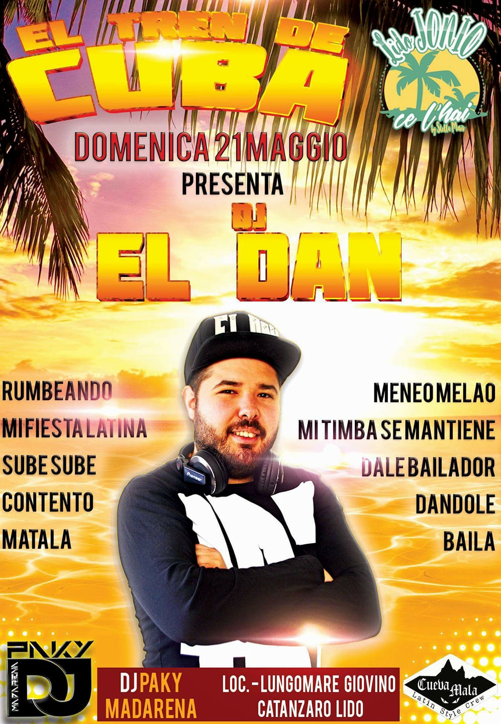 Domenica 21 05 17 - Special Guest Dj El Dan "El Tren De Cuba"
