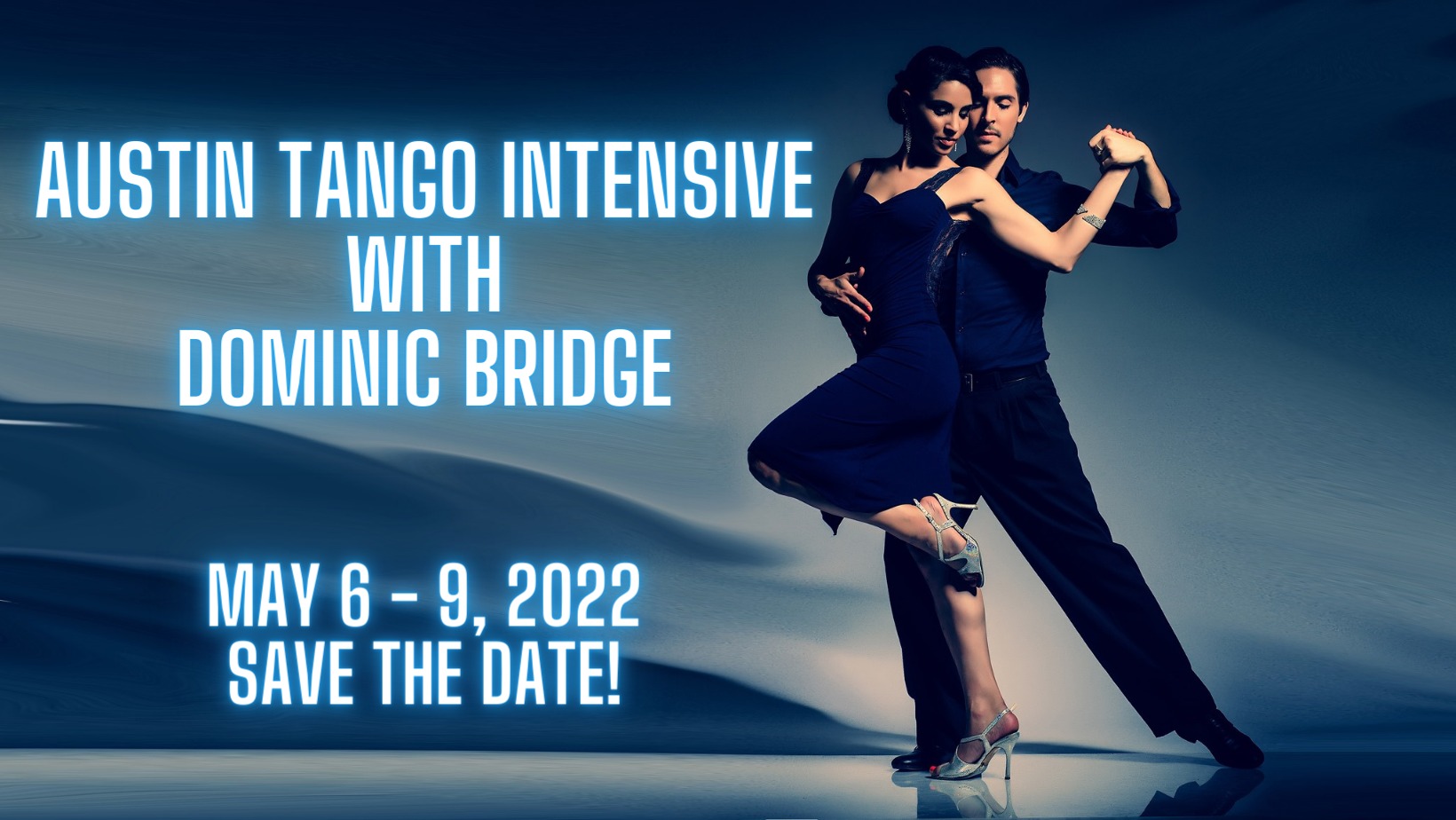 Austin Tango Intensive with Dominic Bridge