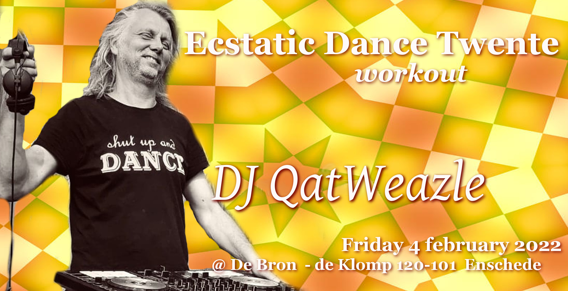 Ecstatic Dance Twente DJ QATWEAZLE SOLD OUT