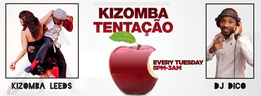 Tentacao Weekly Kizomba & Palop Night Dj Dico & Kizomba Leeds
