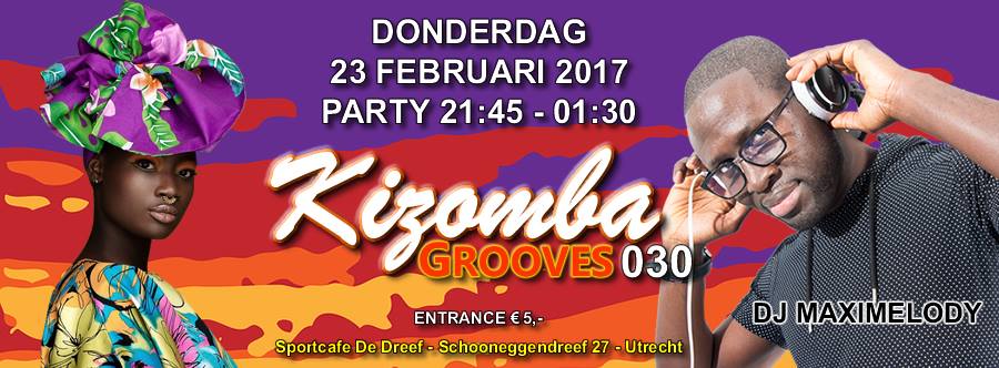 ▶KIZOMBA GROOVES 030 MET DJ MAXIMELODY ▶23-02-2017▶
