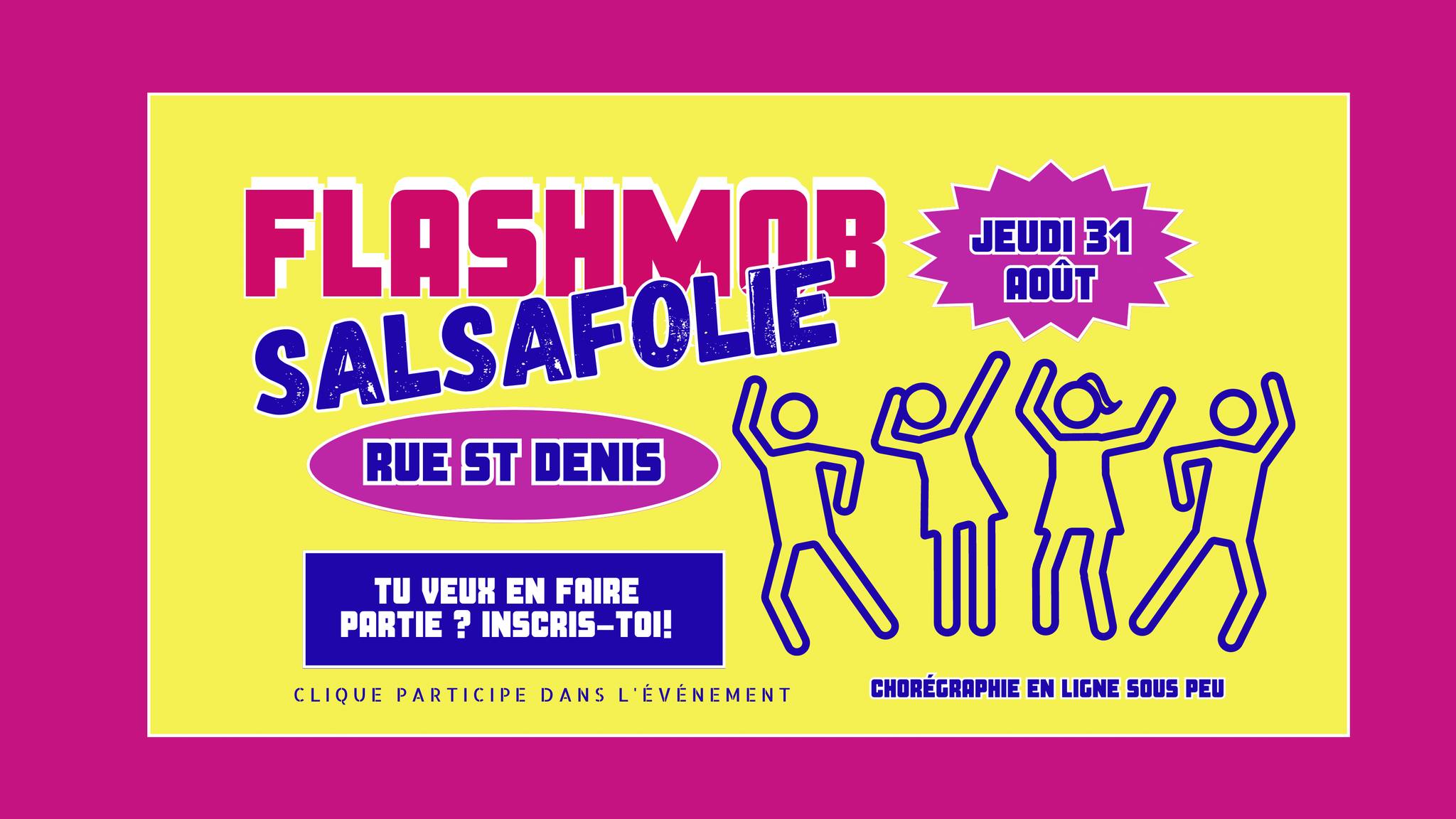 Flashmob SALSAFOLIE rue St Denis + SOIRÉE de danse de 19h00 à 21h00 - INSCRIVEZ-VOUS et PARTICIPEZ !