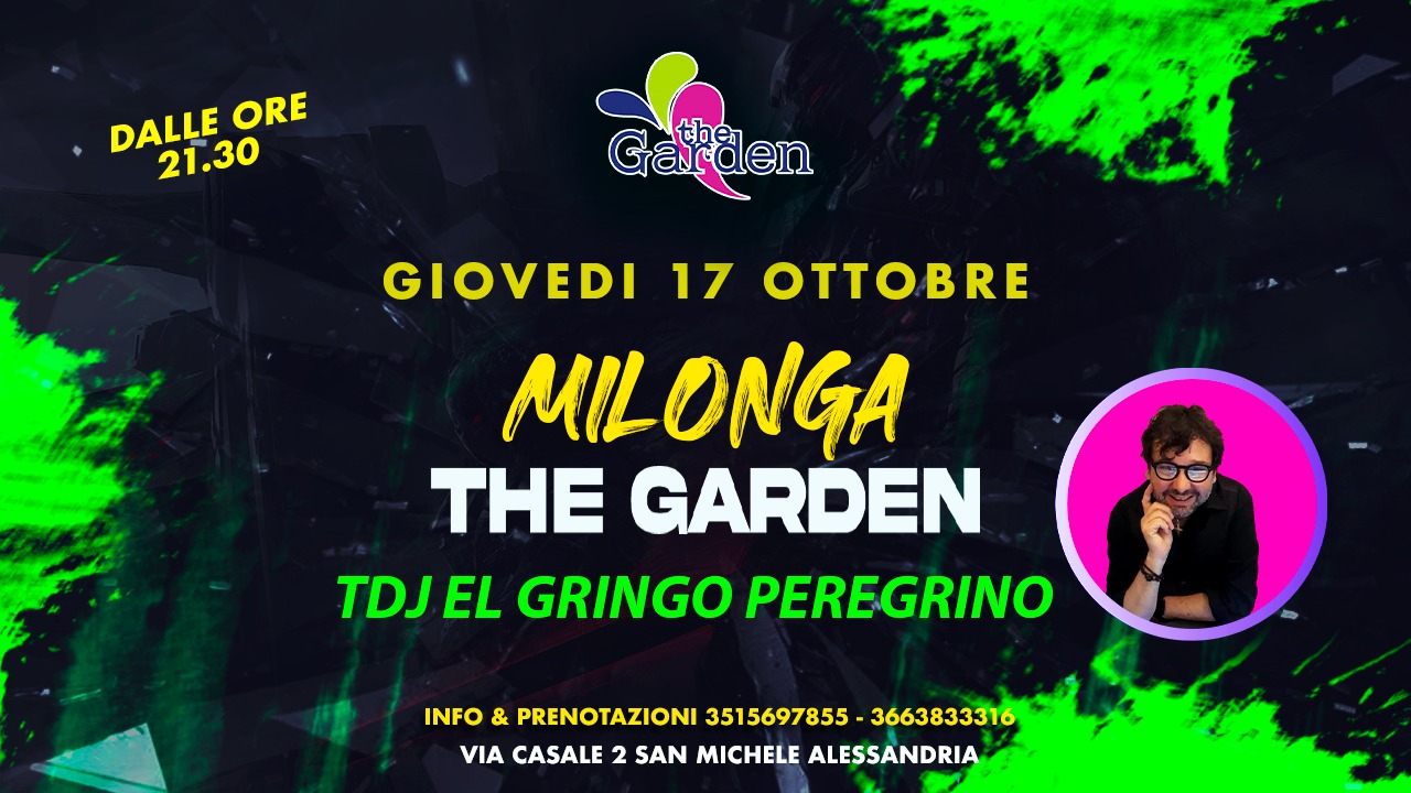 Giovedi 17 Ottobre Milonga "The Garden"
